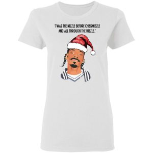 Snoop Dogg Twas The Nizzle Before Chrismizzle And All Through The Hizzle Shirt 11