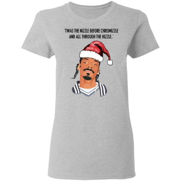 Snoop Dogg Twas The Nizzle Before Chrismizzle And All Through The Hizzle Shirt