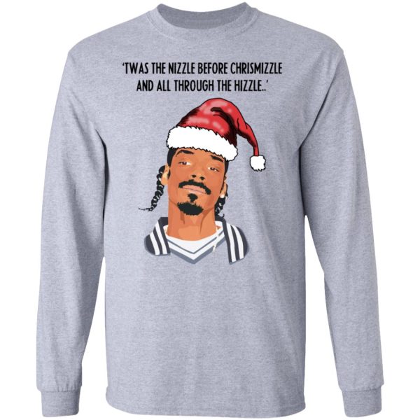 Snoop Dogg Twas The Nizzle Before Chrismizzle And All Through The Hizzle Shirt