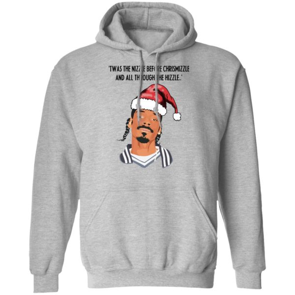 Snoop Dogg Twas The Nizzle Before Chrismizzle And All Through The Hizzle Shirt