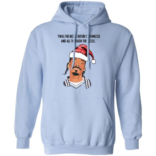 Snoop Dogg Twas The Nizzle Before Chrismizzle And All Through The Hizzle Shirt