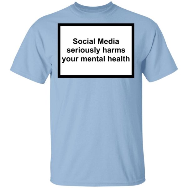 Social Media Seriously Harms Your Mental Health Phone Case Shirt