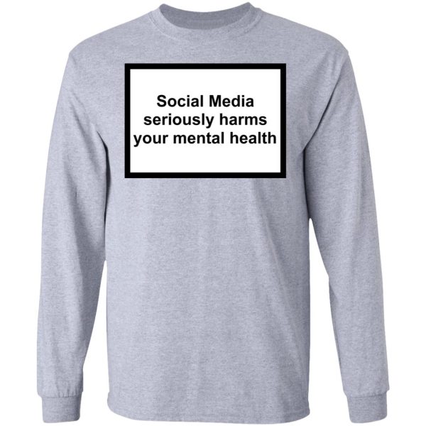 Social Media Seriously Harms Your Mental Health Phone Case Shirt