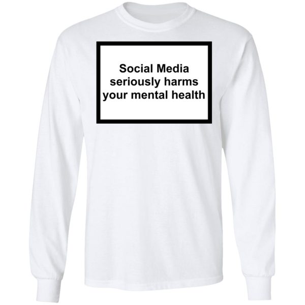 Social Media Seriously Harms Your Mental Health Phone Case Shirt