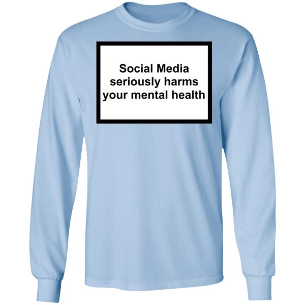 Social Media Seriously Harms Your Mental Health Phone Case Shirt