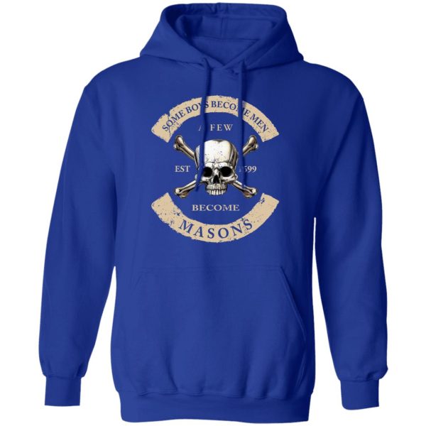 Some Boys Become Men A Few Become Mason’s T-Shirts, Hoodies, Sweater