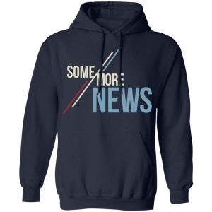 Some More News Shirt 10 Some More News Shirt 7