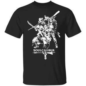 Soul Calibur VI T-Shirts, Hoodies, Sweater Soul Calibur VI T-Shirts, Hoodies, Sweater