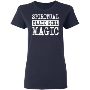 Spiritual Black Girl Magic T-Shirts 6 Spiritual Black Girl Magic T Shirts 3