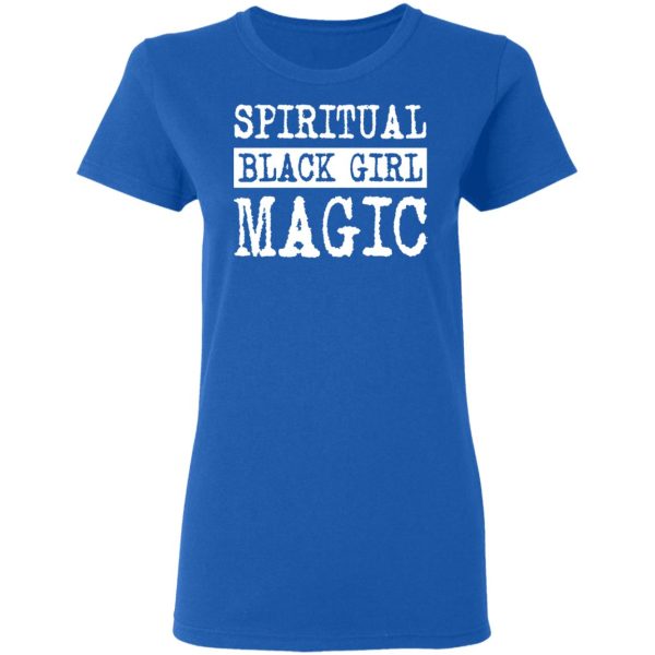 Spiritual Black Girl Magic T-Shirts