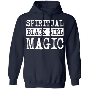 Spiritual Black Girl Magic T-Shirts 10 Spiritual Black Girl Magic T Shirts 7