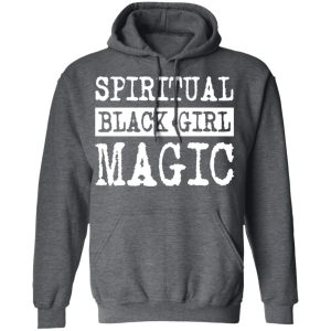Spiritual Black Girl Magic T-Shirts 11 Spiritual Black Girl Magic T Shirts 8