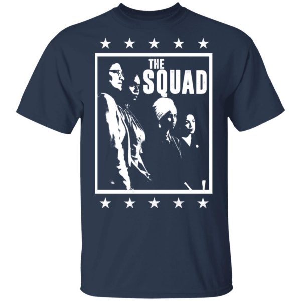 Squad AOC Rashida Tlaib ILhan Omar Ayanna Pressley Shirt