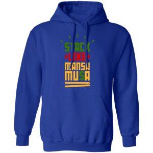 Stack Like Mansa Musa T-Shirts 12 Stack Like Mansa Musa T Shirts 9