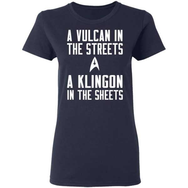 Star Trek A Vulcan In The Streets A Klingon In The Sheets T-Shirts