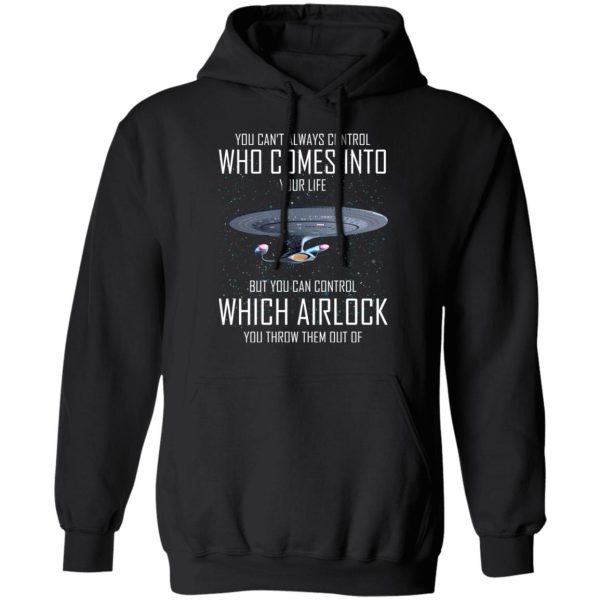 Star Trek You Can’t Always Control Who Comes Into Your Life T-Shirts, Hoodies, Sweater