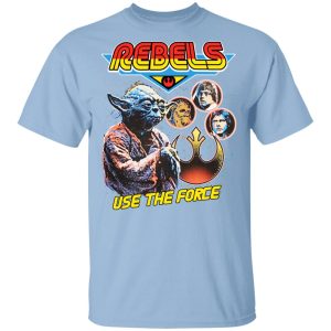 Star Wars Rebels Use The Force Yoda Luke Skywalker Chewbacca Han Solo T-Shirts, Hoodies, Sweater Star Wars Rebels Use The Force Yoda Luke Skywalker Chewbacca Han Solo T-Shirts, Hoodies, Sweater