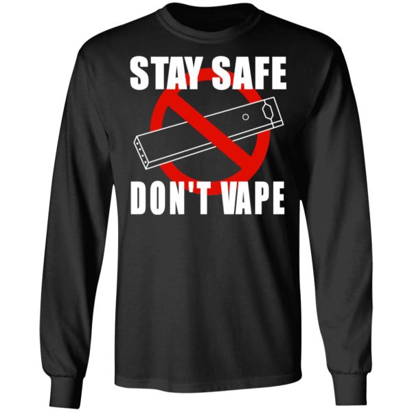 Stay Safe Don’t Vape Shirt