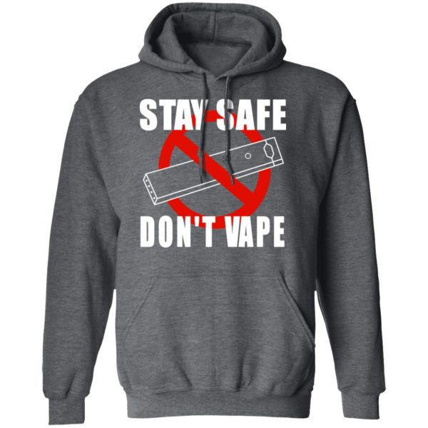 Stay Safe Don’t Vape Shirt