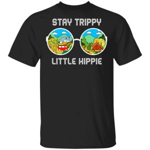 Stay Trippy Little Hippie T-Shirts Stay Trippy Little Hippie T-Shirts