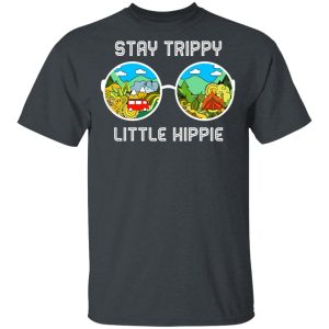Stay Trippy Little Hippie T-Shirts Stay Trippy Little Hippie T-Shirts