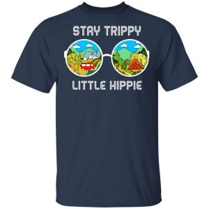 Stay Trippy Little Hippie T-Shirts 2 Stay Trippy Little Hippie T Shirts 11