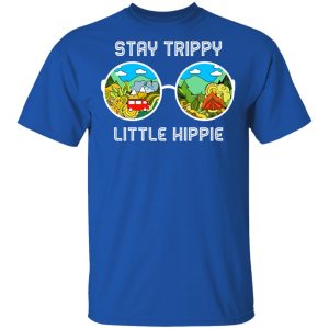 Stay Trippy Little Hippie T-Shirts 3 Stay Trippy Little Hippie T Shirts 12