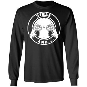 Steak And Titties T Shirts 5