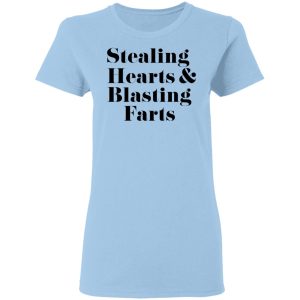 Stealing Hearts & Blasting Farts T-Shirts, Hoodies, Sweatshirt Stealing Hearts & Blasting Farts T-Shirts, Hoodies, Sweatshirt