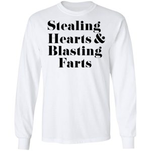 Stealing Hearts amp Blasting Farts T Shirts Hoodies Sweatshirt 3