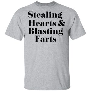 Stealing Hearts amp Blasting Farts T Shirts Hoodies Sweatshirt 9