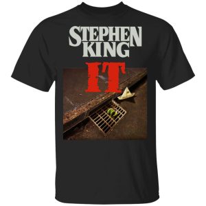 Stephen King It T-Shirts, Hoodies, Sweater Stephen King It T-Shirts, Hoodies, Sweater
