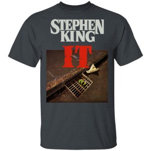 Stephen King It T-Shirts, Hoodies, Sweater Stephen King It T-Shirts, Hoodies, Sweater