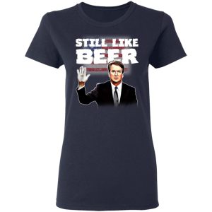 Still Like Beer Shirt 3