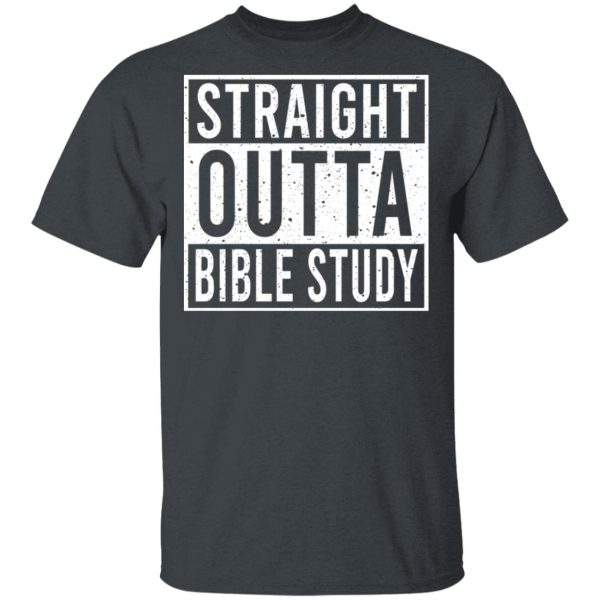 Straight Outta Bible Study T-Shirts