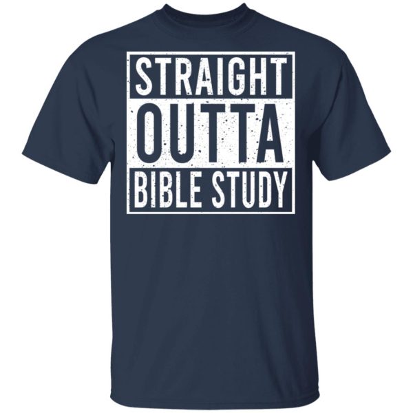 Straight Outta Bible Study T-Shirts