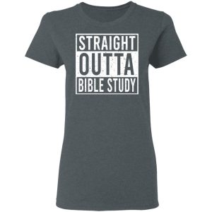 Straight Outta Bible Study T-Shirts 5 Straight Outta Bible Study T Shirts 2