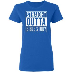 Straight Outta Bible Study T-Shirts 7 Straight Outta Bible Study T Shirts 4