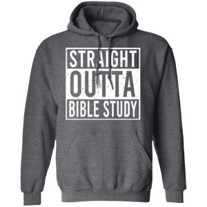 Straight Outta Bible Study T-Shirts 11 Straight Outta Bible Study T Shirts 8