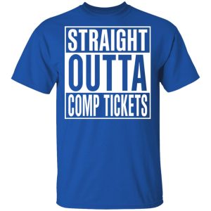 Straight Outta Comp Tickets Shirt 3 Straight Outta Comp Tickets Shirt 12