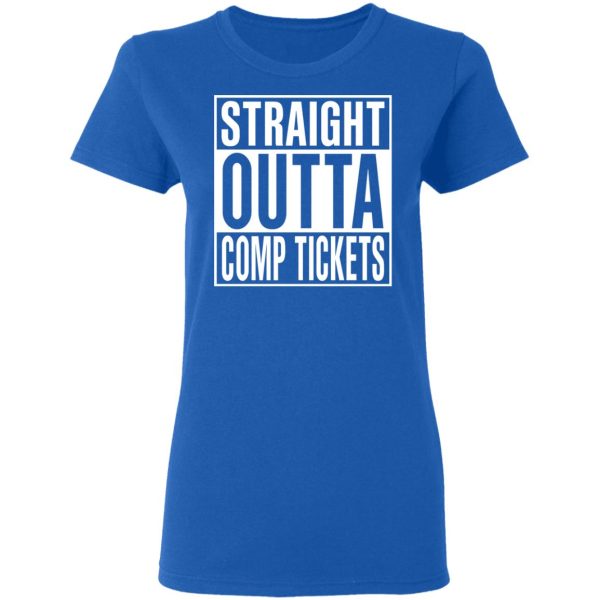 Straight Outta Comp Tickets Shirt