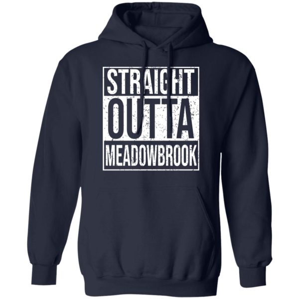 Straight Outta Meadowbrook Shirt