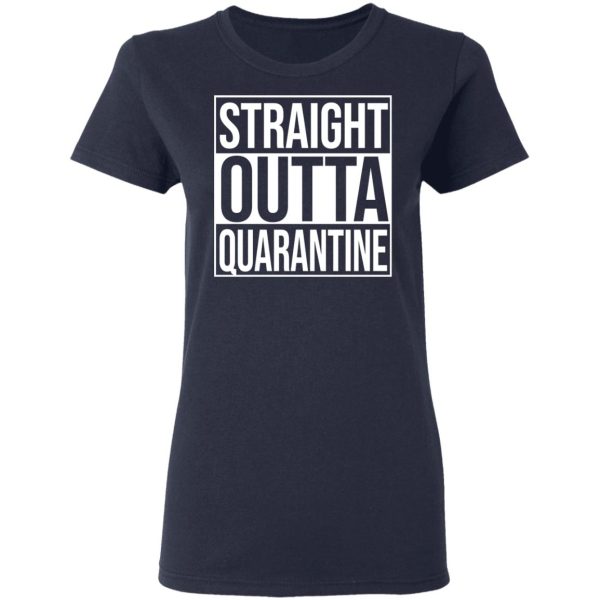 Straight Outta Quarantine T-Shirts