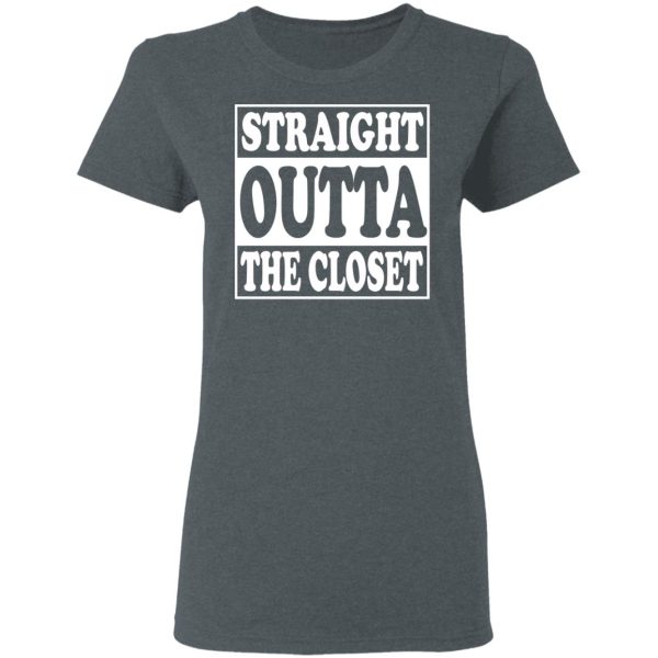 Straight Outta The Closet T-Shirts