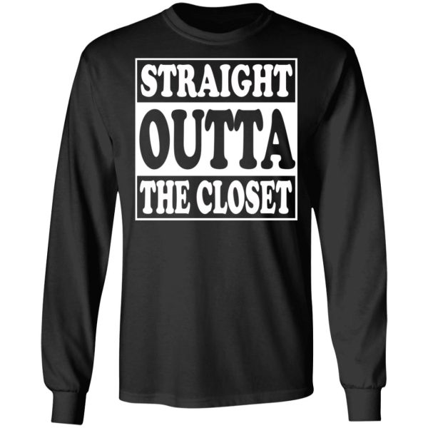 Straight Outta The Closet T-Shirts