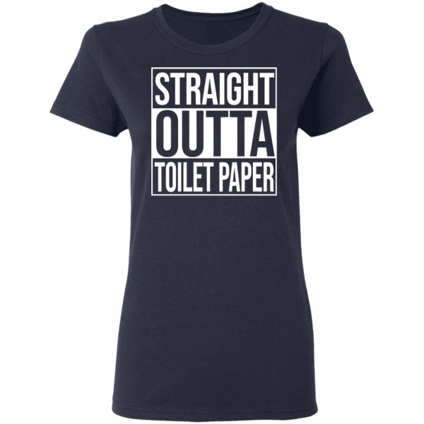 Straight Outta Toilet Paper T-Shirts