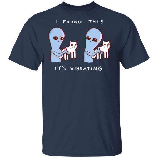 Strange Planet I Found This It’s Vibrating T-Shirts, Hoodies, Sweater