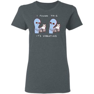 Strange Planet I Found This It's Vibrating T-Shirts, Hoodies, Sweater 5 Strange Planet I Found This Its Vibrating T Shirts Hoodies Sweater 2