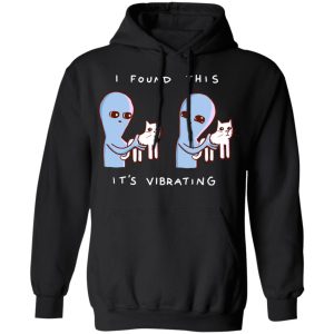 Strange Planet I Found This It's Vibrating T-Shirts, Hoodies, Sweater 9 Strange Planet I Found This Its Vibrating T Shirts Hoodies Sweater 6