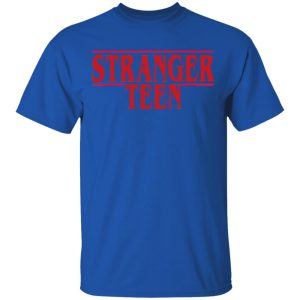 Stranger Teen T-Shirts 3 Stranger Teen T Shirts 12